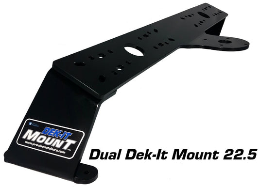 Dek-It Dual Mount<span> - </span>22.5